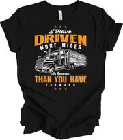 Truck Driver T shirt: Driven More Miles in Reverse 3XL