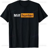MILF Hunter | Funny Adult Humor Joke for Men Who Love Milfs T-Shirt Men Clothing Tops Graphic T Shirts  Camisetas Streetwear S