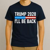 President Donald Trump 2028 I'll Be Back Funny Political T-Shirt Unisex T-Shirt XXXXL