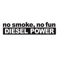 New 30*7CM Fashion NO SMOKE NO FUN DIESEL POWER Vinyl Decoration Car Sticker Decals Graphical juoda
