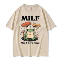 Funny MILF Man I Love Frogs Meme Graphic T Shirts Humor Frog Lover T-shirts Men Women Fashion Summer Short Sleeve Tee Shirt Top S