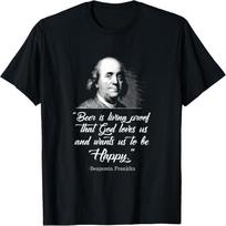 Beer Proves God Loves Us - Ben Franklin - Funny Beer Shirt T-Shirt S juoda