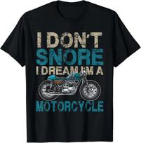 Juokingi motociklininko marškinėliai Aš ne knarkiu, aš svajoju, kad esu motociklas Dovana Unisex marškinėliai S