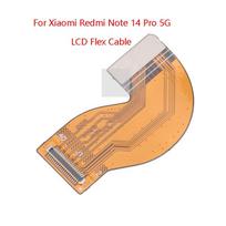 For Xiaomi Redmi Note 14 Pro 5G Motherboard Connector LCD Main Board Display Screen Flex Cable Replacement Part LCD Flex orange