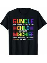 unisex Guncle Child Get Into Mischief Gay Uncle Godfather T-Shirt S įvairiaspalvis