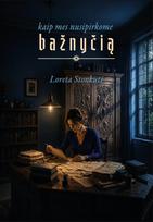 Kaip mes nusipirkome bažnyčią - Loreta Stonkutė