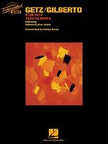 Stan Getz/Joao Gilberto: Getz/Gilberto (Transcribed Scores)