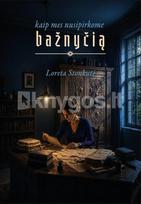 Kaip mes nusipirkome bažnyčią - Loreta Stonkutė
