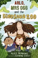 KNYGA Alice Hemming Arlo, Mrs Ogg and the Dinosaur Zoo