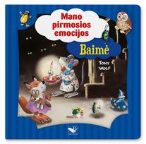 Mano pirmosios emocijos. Baimė