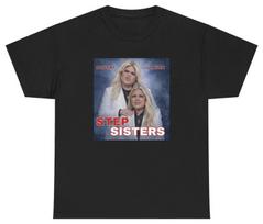 Stepsisters Erika Kirk Druski Tee Unisex T-Shirt Funny Sarcastic Humor Tee L
