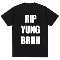 RIP YUNG BRUH Graphic T-Shirt Lil Tracy Meme Peep Summer Funny T Shirt Men Women Cotton Oversized Hip Hop T-Shirts Streetwear S įvairiaspalvis
