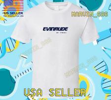 NEW SHIRT EVINRUDE E-TEC OUTBOARD T-Shirt FUNNY AMERICAN USA SIZE S-5XL M