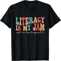 Literacy Is My Jam And I'm Here To Spread Literacy Teacher T-Shirt S juoda