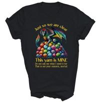 Dragon This Yarn Is Mine Knitting Crochet Unisex Shirt Gift 4XL