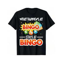 European size What Happens At Bingo Stays At Bingo T-Shirt-Men's Round Neck Cotton Casual T-Shirt, Ideal for Family And Friends S juoda