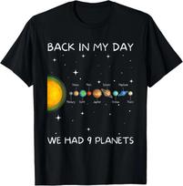 Back In My Day We Had Nine Planets Space And Pluto Unisex T-Shirt XS