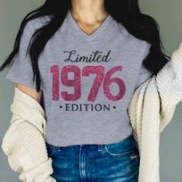 Limited 1976 Edition Tshirts Fun Women Unisex Short Sleeve V Neck Birthday Commemoration Tshirts Gifts S