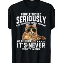 European sizes Funny Cat People Humor Novelty T-Shirt -  Cat People Should Seriously  Graphic Tee with Patches S juoda