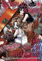 Destroy All Humans. They Can't Be Regenerated. A Magic: The Gathering Manga, Vol. 7: Limited edition Magic: The Gathering card included in first printing!