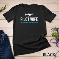 Pilot Wife Funny Cute Airplane Aviation Gift T-Shirt Unisex T-shirt 2XL