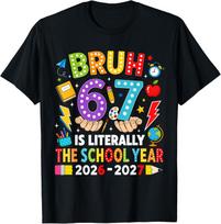Funny Back to School 67 Teachers Kids School Year 2026 2027 T-Shirt S įvairiaspalvis