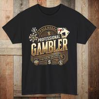 #31 Professional Gambler, Funny Casino  for Men & Women  Slot Machine And Unisex T-Shirt M