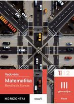 Matematika. Vadovėlis IV gimnazijos klasei, 1 dalis, (Bendrasis kursas), serija Horizontai
