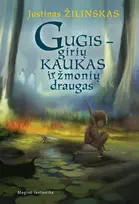 El. knyga Gugis – girių kaukas ir žmonių draugas - Justinas Žilinskas