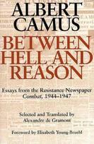 Between Hell and Reason: Essays from the Resistance Newspaper Combat, 1944-1947