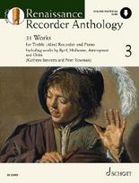 Renaissance Recorder Anthology 3: 31 Stücke für Alt-Blockflöte und Klavier. Band 3. Alt-Blockflöte und Klavier.