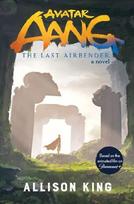 Avatar Aang: The Last Airbender : A Novel Based on the Animated Film on Paramount+