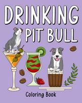 Drinking Pit Bull Coloring Book: Recipes Menu Coffee Cocktail Smoothie Frappe and Drinks