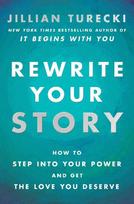 Rewrite Your Story Intl: How to Step into Your Power and Get the Love You Deserve