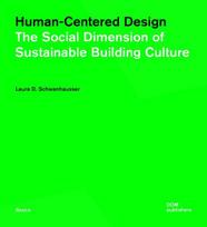 Human-Centered Design: The Social Dimension of Sustainable Building Culture