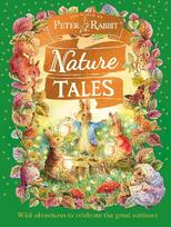 Peter Rabbit: Nature Tales: Wild adventures to celebrate the great outdoors