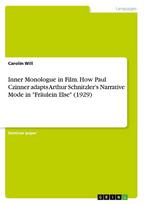Inner Monologue in Film. How Paul Czinner adapts Arthur Schnitzler's Narrative Mode in "Fräulein Else" (1929)