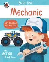 Busy Day: Mechanic : An action play book