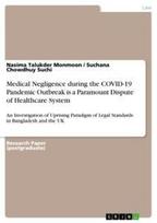 Medical Negligence during the COVID-19 Pandemic Outbreak is a Paramount Dispute of Healthcare System: An Investigation of Uprising Paradigm of Legal Standards in Bangladesh and the UK