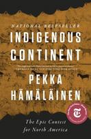 Indigenous Continent - The Epic Contest for North America: The Epic Contest for North America