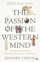 Passion Of The Western Mind: Understanding the Ideas That Have Shaped Our World View