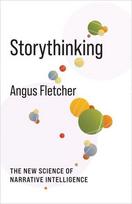 Storythinking - The New Science of Narrative Intelligence: The New Science of Narrative Intelligence