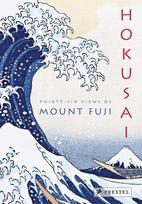 Hokusai : Thirty-Six Views of Mount Fuji