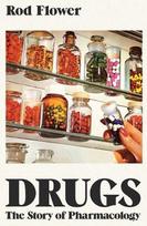 Drugs: The Story of Pharmacology