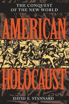 American Holocaust: Columbus and the Conquest of the New World (Revised)