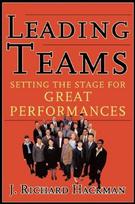 Leading Teams: Setting the Stage for Great Performances