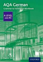 AQA German A Level and AS Grammar & Translation Workbook: With all you need to know for your 2022 assessments 2nd Revised edition