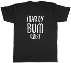 Personalised Mardy Bum Mens Unisex T-Shirt Tee M