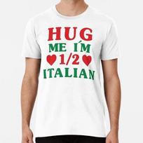 Hug Me I'm 1 2 Half Italian Funny American Men Women Gift S-5XL USA Made T-shirt XL