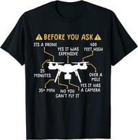 New Limited Funny Drone Pilot, Before You Ask Drone T-Shirt Unisex T-Shirt L